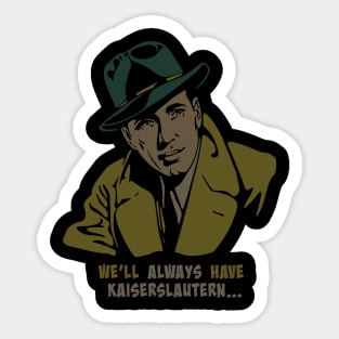 We'll always have Kaiserslautern… Sticker